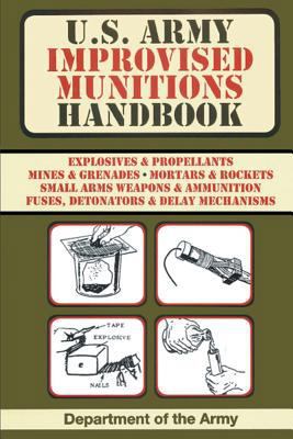 U.S. Army Improvised Munitions Handbook 1684112737 Book Cover