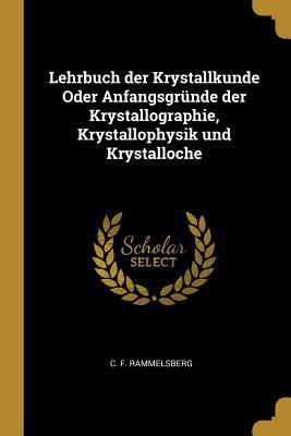 Lehrbuch der Krystallkunde Oder Anfangsgründe d... 0469643331 Book Cover