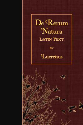 De Rerum Natura: Latin Text [Latin] 1523927771 Book Cover