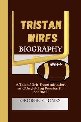 Tristan Wirfs Biography: A Tale of Grit, Determ...            Book Cover