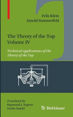 The Theory of the Top. Volume IV: Technical App... 0817648267 Book Cover