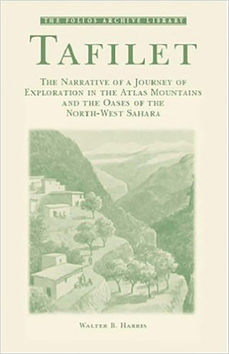 Tafilet: The Narrative of a Journey of Explorat... 1859642225 Book Cover
