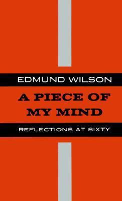 A Piece of My Mind: Reflections at Sixty 0374526710 Book Cover