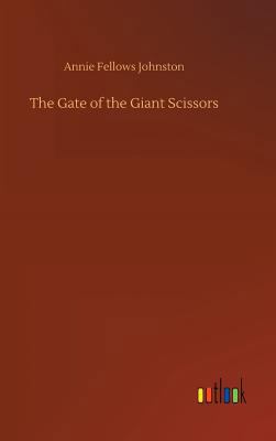 The Gate of the Giant Scissors 3732695824 Book Cover