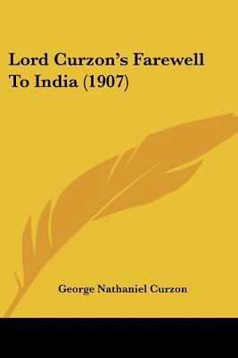 Lord Curzon's Farewell To India (1907) 1104144328 Book Cover