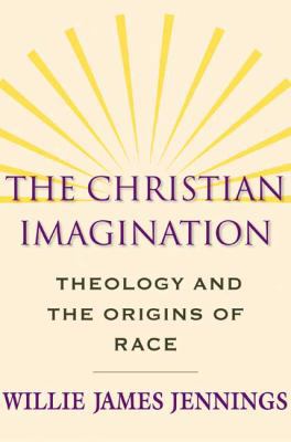 The Christian Imagination: Theology and the Ori... 0300152116 Book Cover