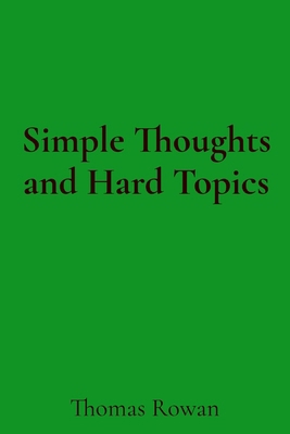 Simple Thoughts and Hard Topics B0FTD4LDW2 Book Cover