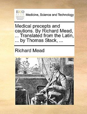 Medical Precepts and Cautions. by Richard Mead,... 1170648525 Book Cover