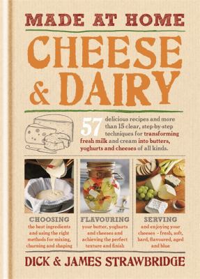 Made at Home: Cheese & Dairy 1845337530 Book Cover
