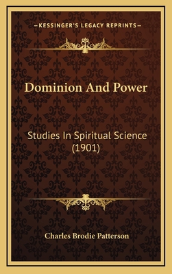 Dominion And Power: Studies In Spiritual Scienc... 1166085651 Book Cover