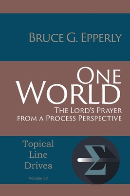 One World: The Lord's Prayer from a Process Per... 1631996428 Book Cover