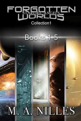 Starfire Angels Forgotten Worlds Collection 1 : Books 1-5