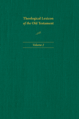 Theological Lexicon of the Old Testament: Volume 2 1496483375 Book Cover