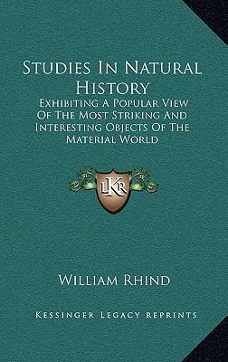 Studies In Natural History: Exhibiting A Popula... 1163458392 Book Cover