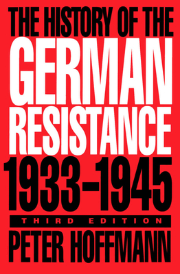 The History of the German Resistance, 1933-1945 0773515313 Book Cover