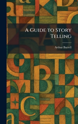 A Guide to Story Telling 1025694155 Book Cover