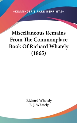 Miscellaneous Remains From The Commonplace Book... 1437267327 Book Cover