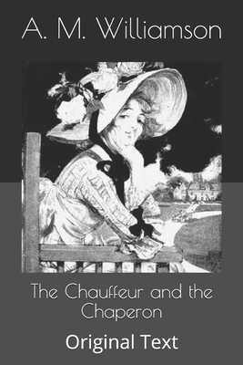 The Chauffeur and the Chaperon: Original Text B086G2ZBBH Book Cover