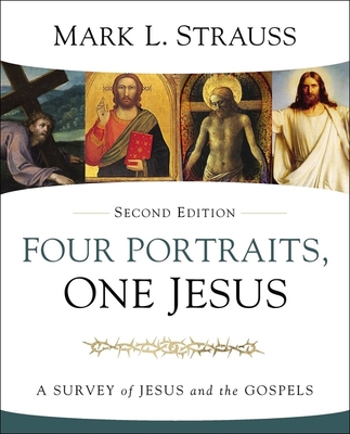 Four Portraits, One Jesus, 2nd Edition: A Surve... 0310528674 Book Cover