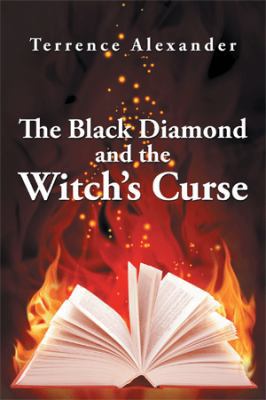 The Black Diamond and the Witch's Curse 1514481758 Book Cover