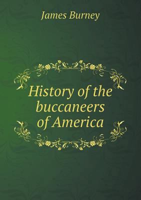 History of the Buccaneers of America 5518492154 Book Cover