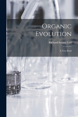 Organic Evolution: A Text Book 1017235562 Book Cover