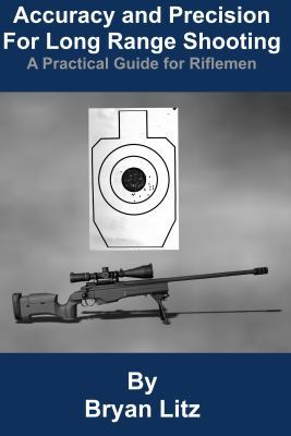 Accuracy and Precision for Long Range Shooting:... B009G41VMM Book Cover
