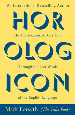 The Horologicon: A Day's Jaunt Through the Lost... 0425264378 Book Cover