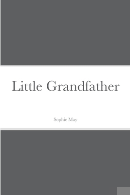 Little Grandfather 1387693182 Book Cover