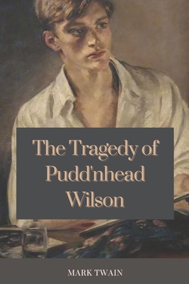 Paperback The Tragedy of Pudd'nhead Wilson: Original Illustrations [Large Print] Book