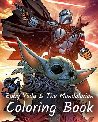 Baby Yoda Coloring Book: The Mandalorian , Grugu , +40 pages , 8 x 10 Inches B08P4YMNHN Book Cover
