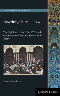 Rewriting Islamic Law: The Opinions of the 'Ula... 1463239084 Book Cover