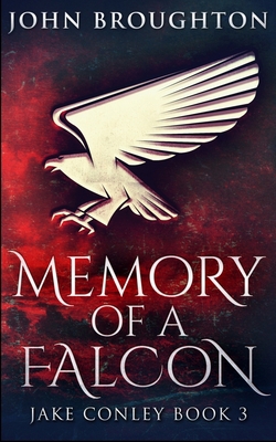 Memory Of A Falcon (Jake Conley Book 3) 1715654749 Book Cover