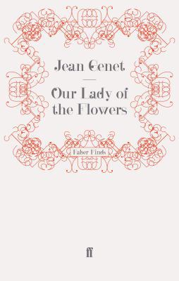 Our Lady of the Flowers 0571251153 Book Cover