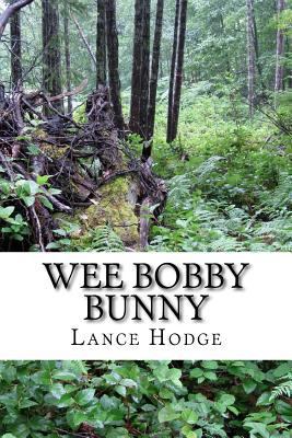 Wee Bobby Bunny 1537360795 Book Cover