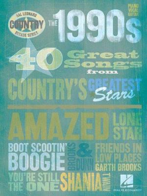 The 1990s - Country Decade Series 1423405684 Book Cover