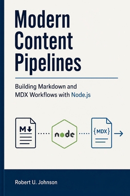 Modern Content Pipelines: Building Markdown and... B0H4L9R9BC Book Cover