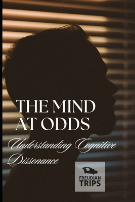 The Mind at Odds: Understanding Cognitive Disso... B0CYSQGNY3 Book Cover