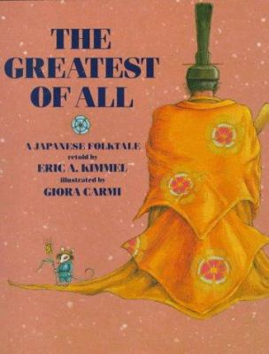 The Greatest of All: A Japanese Folktale 0823412032 Book Cover