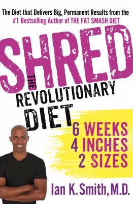 Shred: The Revolutionary Diet: 6 Weeks 4 Inches... 1250035864 Book Cover