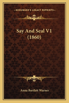 Say And Seal V1 (1860) 1164112473 Book Cover