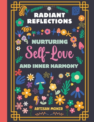 Radiant Reflections: Nurturing Self-Love and In... B0CPJJKZK6 Book Cover