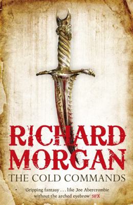 The Cold Commands. Richard Morgan 0575084898 Book Cover
