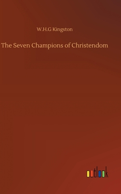 The Seven Champions of Christendom 3752368810 Book Cover