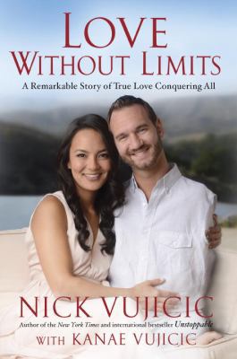 Love Without Limits: A Remarkable Story of True... 1601426178 Book Cover