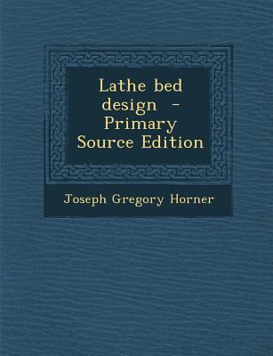 Lathe Bed Design 128982570X Book Cover