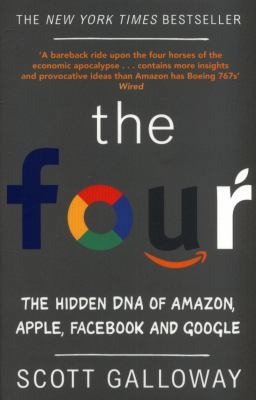 The Four: The Hidden DNA of Amazon, Apple, Face... 0552173436 Book Cover