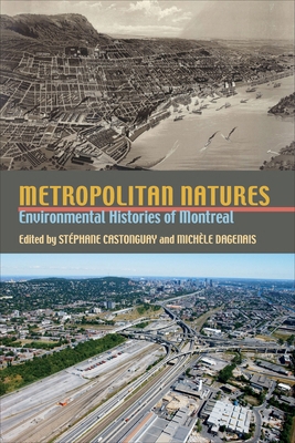 Metropolitan Natures: Environmental Histories o... 0822944022 Book Cover