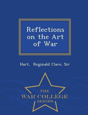 Reflections on the Art of War - War College Series 1296349934 Book Cover