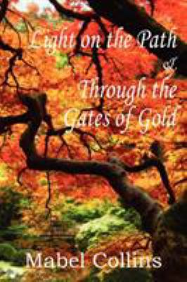 Light on the Path and Through the Gates of Gold 1612039464 Book Cover